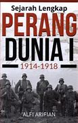 Penyebab Terjadinya Perang Dunia Ke 1 Adalah